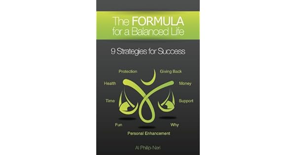 Formula For A Balanced Life 9 Strategies For Success Kindle - formula for a balanced life 9 strategies for success kindle edition by al philip neri self help kindle ebooks amazon com